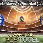 Prediksi Bola Alaves Vs Sociedad 3 Januari 2022