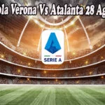 Prediksi Bola Verona Vs Atalanta 28 Agustus 2022