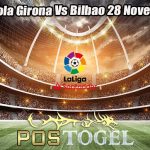 Prediksi Bola Girona Vs Bilbao 28 November 2023