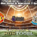 Prediksi Bola Man United Vs Newcastle 27 Desember 2025
