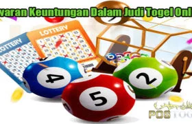 Tawaran Keuntungan Dalam Judi Togel Online
