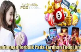 Keuntungan Terbaik Pada Taruhan Togel Online